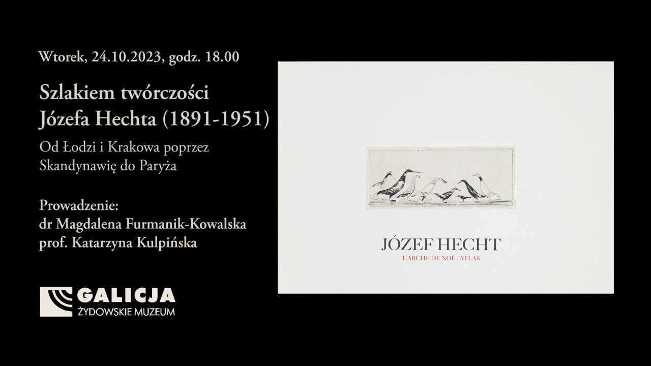 Szlakiem twórczości Józefa Hechta - spotkanie w Żydowskim Muzeum Galicja w Krakowie 